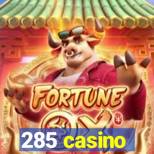 285 casino